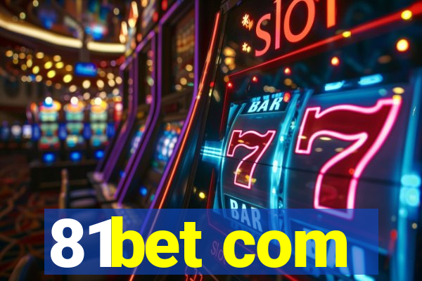 81bet com